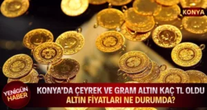 Konya altın fiyatları - Konya Altın Fiyatları: Tehlike Çanları Mı Çalıyor?